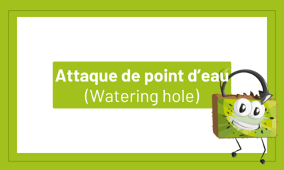 Attaque de point d’eau (Watering hole)
